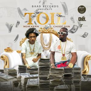 TOIL (feat. Chiief Diin) (Explicit)