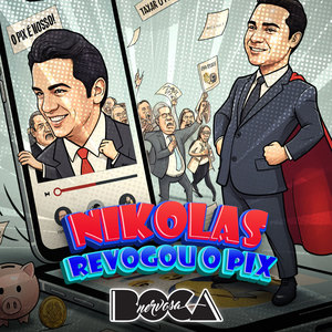 Nikolas Revogou o Pix