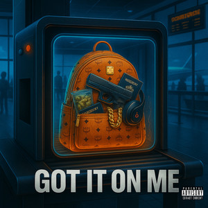 Got It On Me (Explicit)