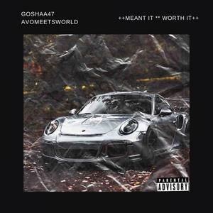 ++Meant it*Worth it++(feat. Avomeetsworld) (Explicit)