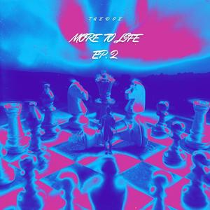 More To Life Ep.2 (Explicit)