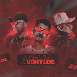 Deixa Ela a Vontade (Explicit)