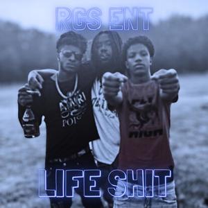 RGS ENT: Life **** (Explicit)