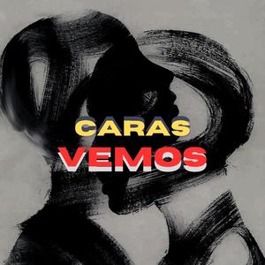 Caras vemos (Versión Personal)