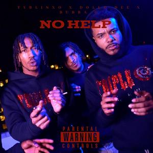 No Help (feat. Dollo Dee & Bubba G) [Explicit]