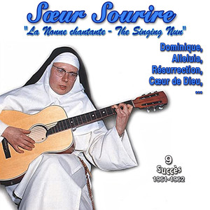 Sœur sourire - "La nonne chantante - the singing nun" - Dominique (9 Succès (1961-1962))