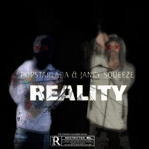 Reality (feat. Janky Squeeze) [Explicit]