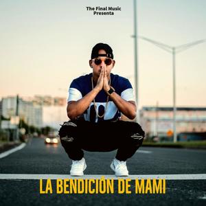 La Bendición De Mami (Explicit)
