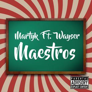 Maestros (feat. Wayser) (Explicit)