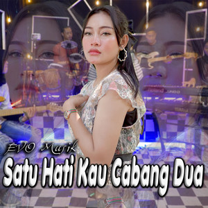 Satu Hati Kau Cabang Dua