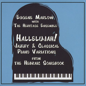 Hallelujah: Jazzy & Classical Piano Variations from the Hebraic Songbook (feat. The Heritage Ensemble)