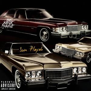 Sum Playah (Explicit)