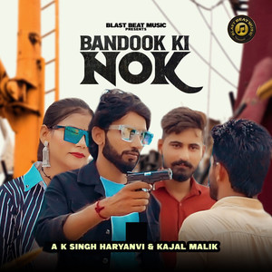 BANDOOK KI NOK