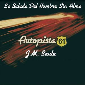 La Balada del Hombre Sin Alma (feat. J.M. Baule)