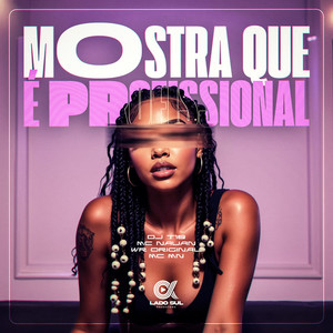 Mostra Que é Profissional (Explicit)
