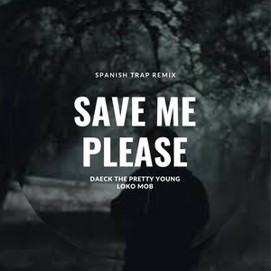 Save Me Please (Remix) [Explicit]