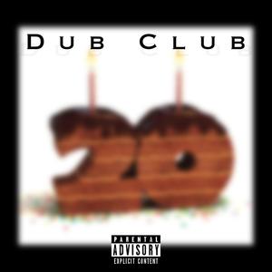 Dub Club (Explicit)