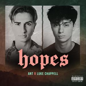 Hopes (feat. Luke Chappell) (Explicit)