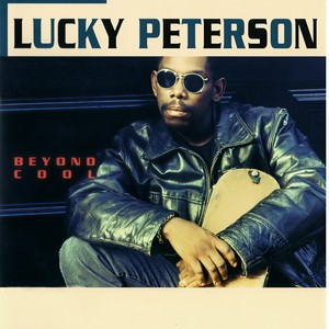 Lucky Peterson - Pouring Money On A Drowning Love Affair