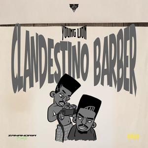 Clandestino Barber (Young Lion Remix)