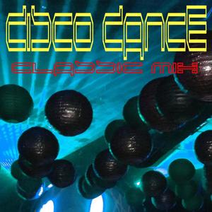 Disco Dance Classic Mix