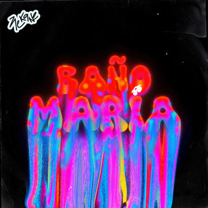 Baño María (Explicit)