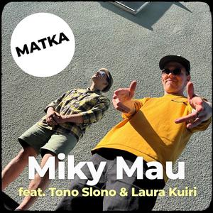 Matka (feat. TonoSlono & Laura Kuiri)