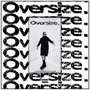 Oversize (Explicit)