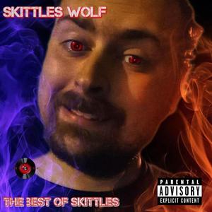 THE BEST OF SKITTLES (Explicit)