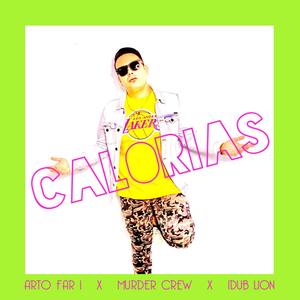 Calorías (feat. Arto Far I & I Dub Lion|Explicit)