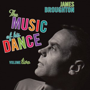 James Broughton: The Music Of His Dance (Vol. 2)