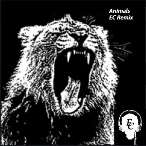 Animals (EC Remix)
