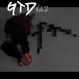 G.T.D Vol 2 (Explicit)