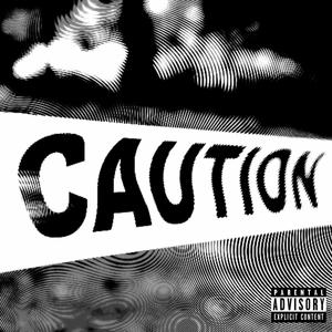 CAUTION! (feat. Malik Noir) [Explicit]