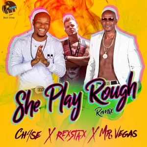 She Play Rough (Remix)