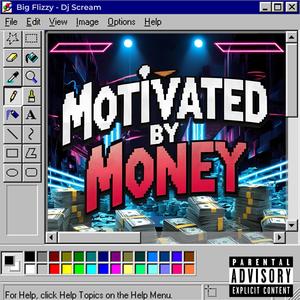 Motivated By Money (Explicit)