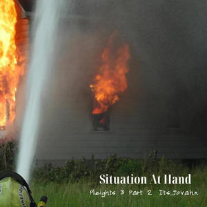 Situation At Hand (Pleights 3, Pt. 2) [Explicit]