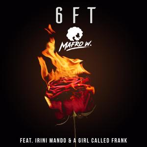 6FT (feat. Irini Mando & A Girl Called Frank)