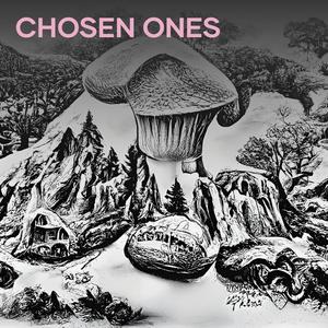 Chosen Ones (Explicit)