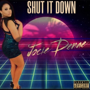 Shut It Down (Explicit)