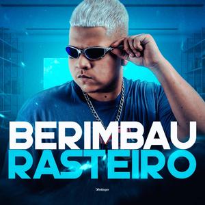 BERIMBAU RASTEIRO (feat. MC FEFE SP) (Explicit)