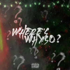 Where's Whyso? (Explicit)