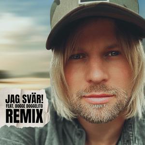 Jag svär! (feat. Dogge Doggelito) (Remix)