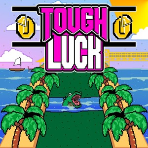 Tough Luck (Explicit)