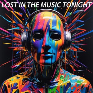 Lost in the Music Tonight