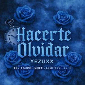 Hacerte Olvidar (feat. Leviatan99, AEMEEPR, Ribex & KYSH) (RMX|Explicit)