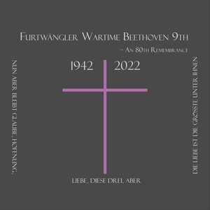 Furtwängler's Wartime Beethoven 9 – An 80th Remembrance and Excerpts from 1942-1945