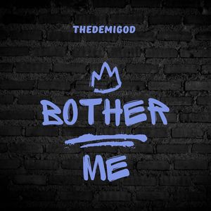 Bother Me (Explicit)