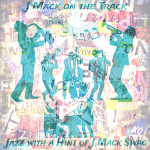 Jazz With A Hint Of J Mack Swag