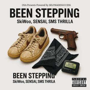 Been stepping (feat. SMS Thrilla & Sensai) (Explicit)